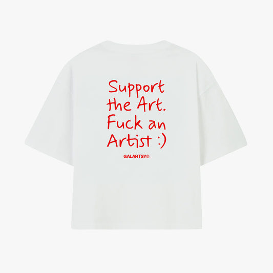 Support the Art. Fuck an Artist :)