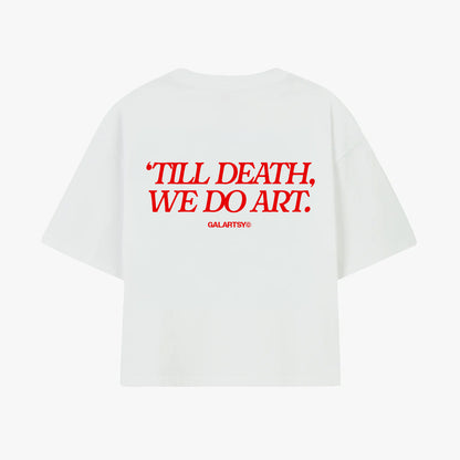Till death, We do Art