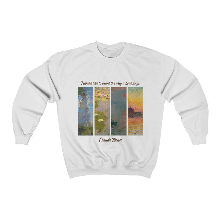 Claude Monet quote Sweatshirt