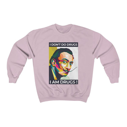 Je ne prends pas de drogue, je suis de la drogue Dali Sweatshirt